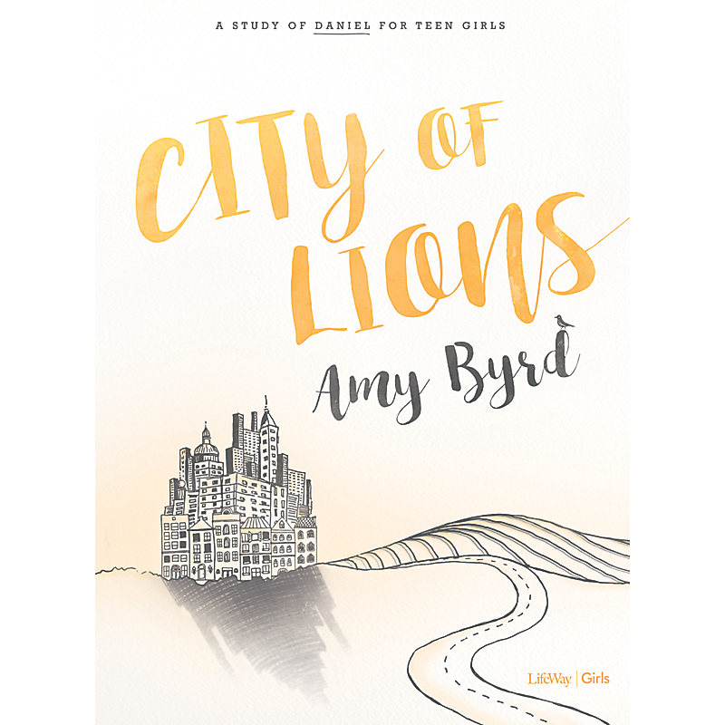City of Lions - Teen Girls' Bible Study Book