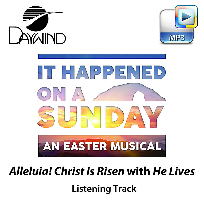 Alleluia! Christ Is Risen with He Lives - Downloadable Listening Track