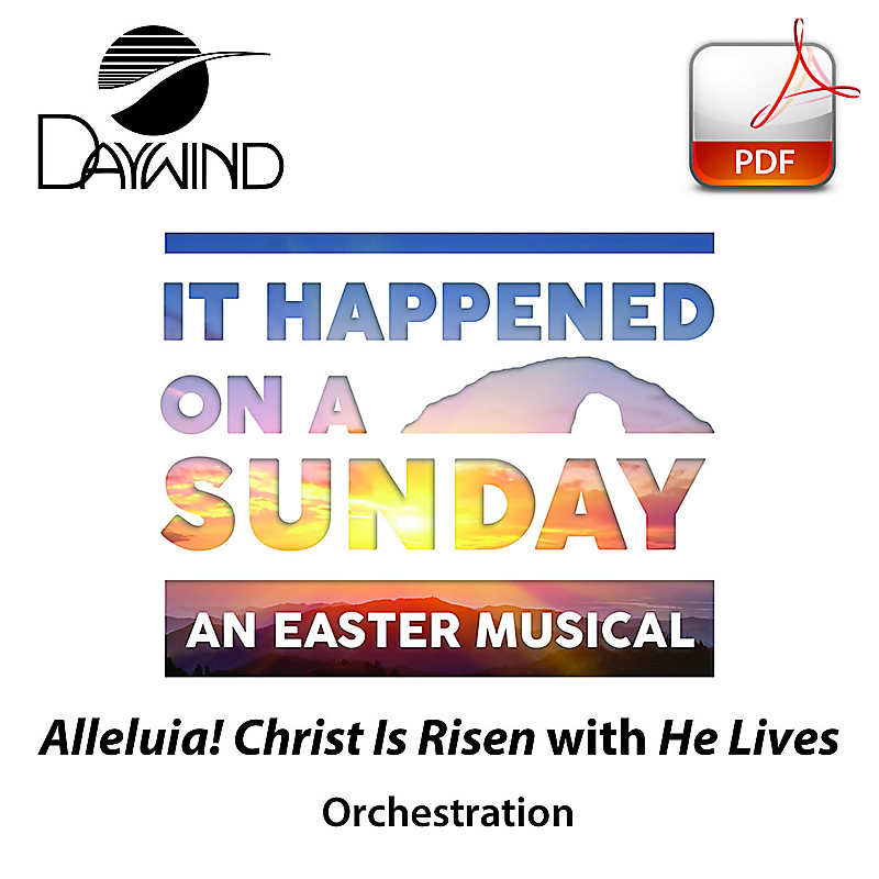 Alleluia! Christ Is Risen with He Lives - Downloadable Orchestration