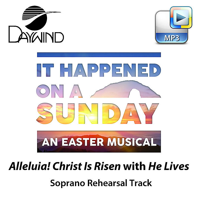 Alleluia! Christ Is Risen with He Lives - Downloadable Soprano Rehearsal Track