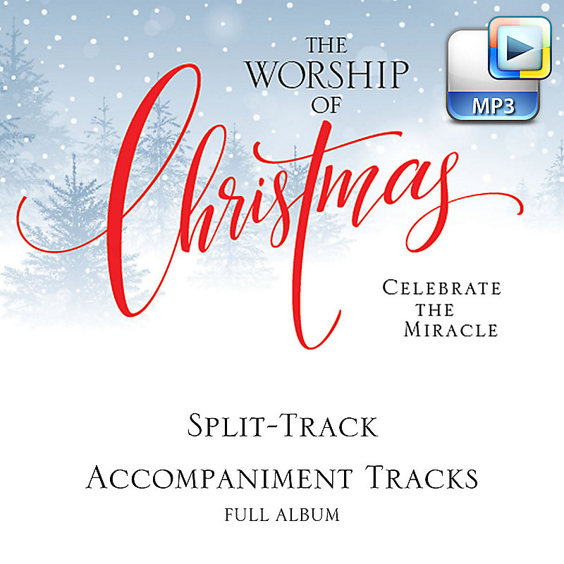 The Worship of Christmas - Downloadable Split-Track Accompaniment Tracks (FULL ALBUM)