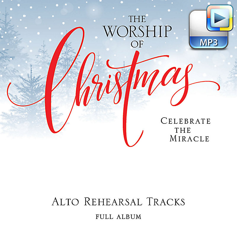The Worship of Christmas - Downloadable Alto Rehearsal Tracks (FULL ALBUM)