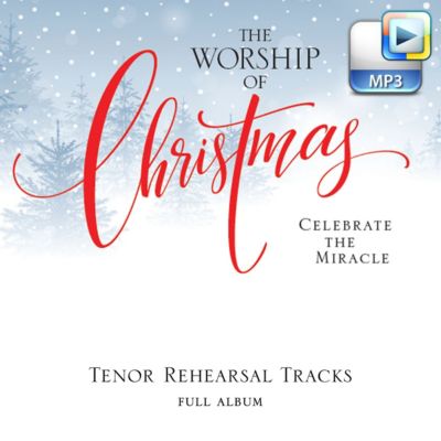 The Worship of Christmas - Downloadable Tenor Rehearsal Tracks (FULL ALBUM)