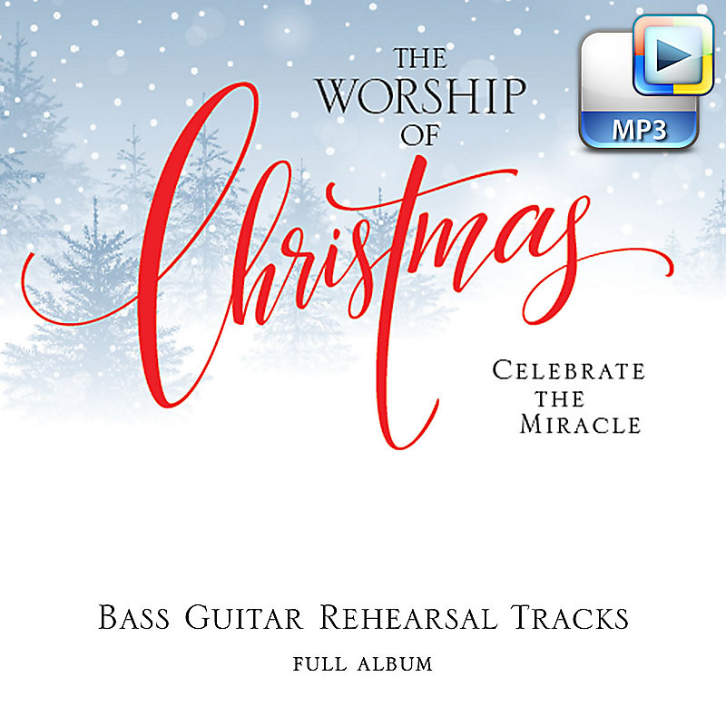 The Worship of Christmas - Downloadable Bass Guitar Rehearsal Tracks (FULL ALBUM)