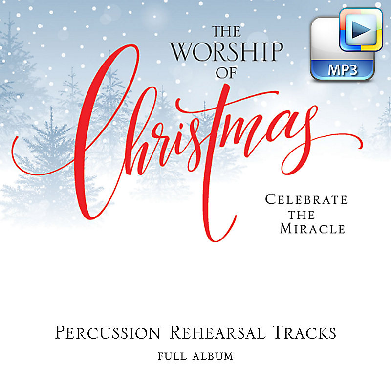 The Worship of Christmas - Downloadable Percussion Rehearsal Tracks (FULL ALBUM)