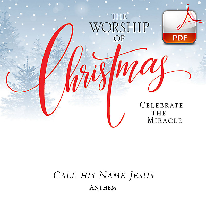 Call His Name Jesus - Downloadable Anthem (Min. 10)