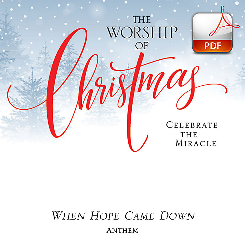 When Hope Came Down - Downloadable Anthem (Min. 10)