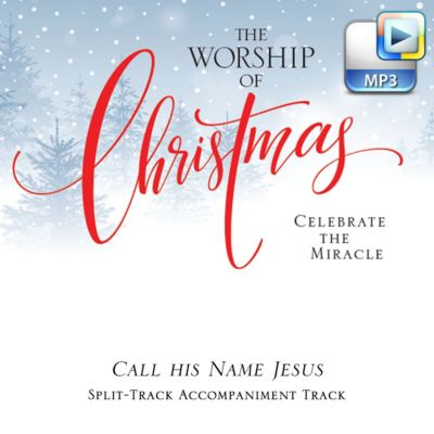 Call His Name Jesus - Downloadable Split-Track Accompaniment Track
