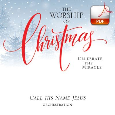 Call His Name Jesus - Downloadable Orchestration