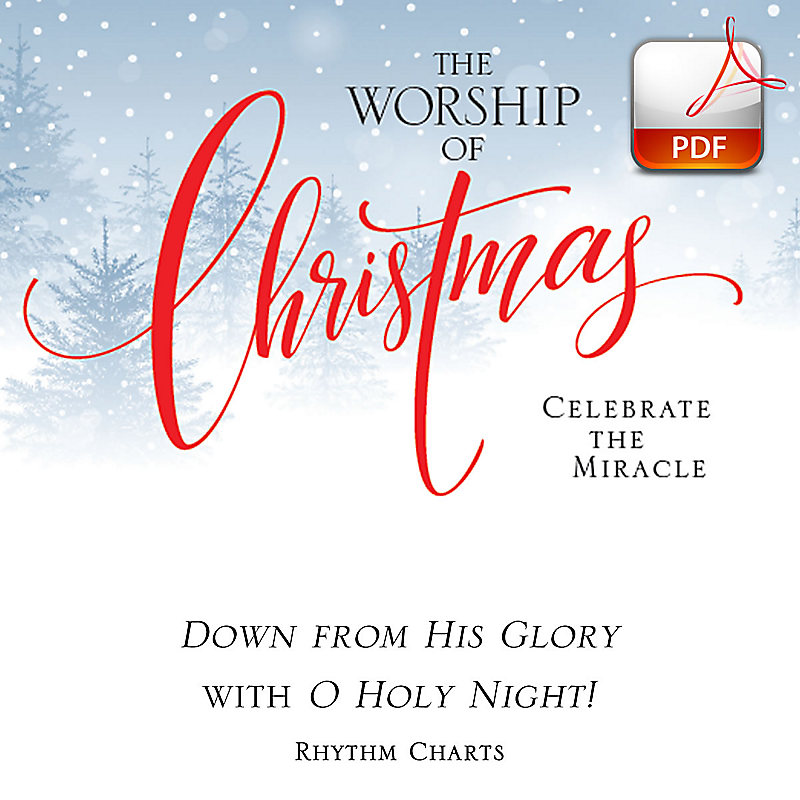 Down from His Glory with O Holy Night! - Downloadable Rhythm Charts