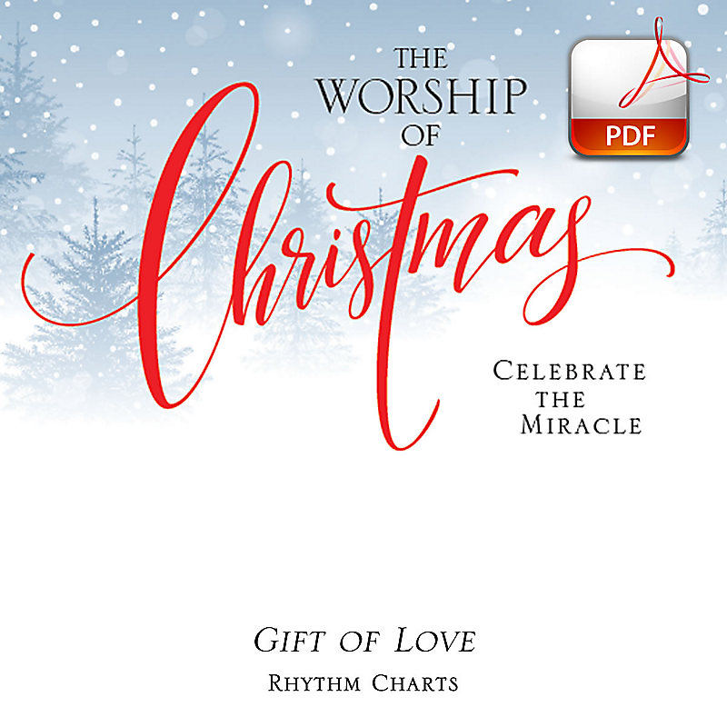 Gift of Love - Downloadable Rhythm Charts