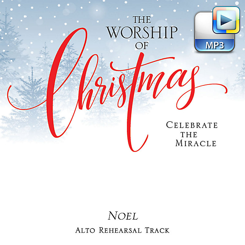 Noel - Downloadable Alto Rehearsal Track