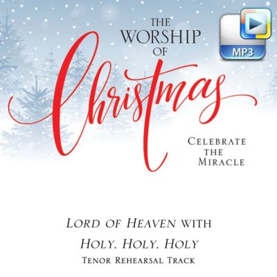Lord of Heaven - Downloadable Tenor Rehearsal Track