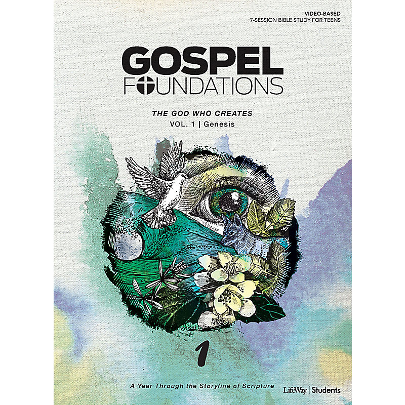 Gospel Foundations for Students: Volume 1 - The God Who Creates