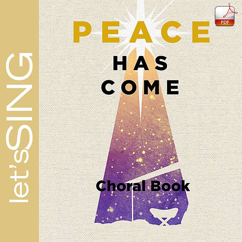 Peace Has Come - Downloadable Choral Book (Min. 10)