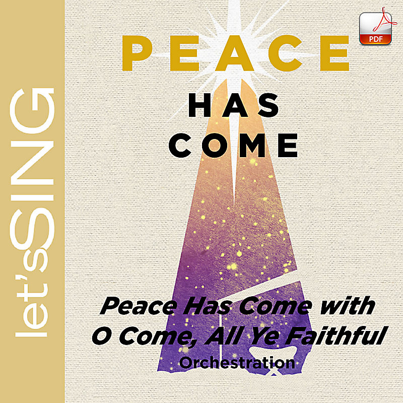 Peace Has Come with O Come, All Ye Faithful - Downloadable Orchestration