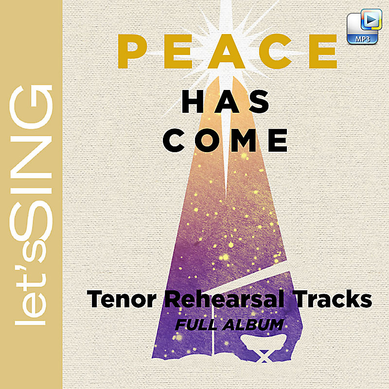 Peace Has Come - Downloadable Tenor Rehearsal Tracks (FULL ALBUM)