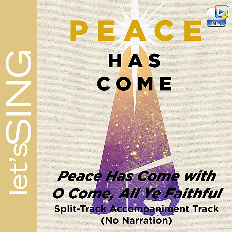 Peace Has Come with O Come, All Ye Faithful - Downloadable Split-Track Accompaniment Track (No Narration)