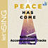 Peace Has Come - Downloadable Split-Track Accompaniment Tracks (FULL ALBUM)