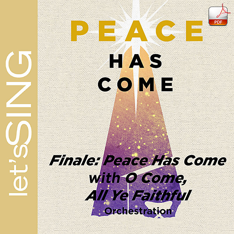 Finale: Peace Has Come with O Come, All Ye Faithful - Downloadable Orchestration