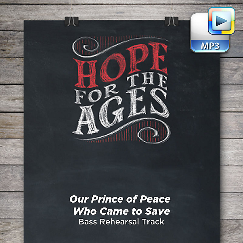 Our Prince of Peace Who Came to Save - Downloadable Bass Rehearsal Track