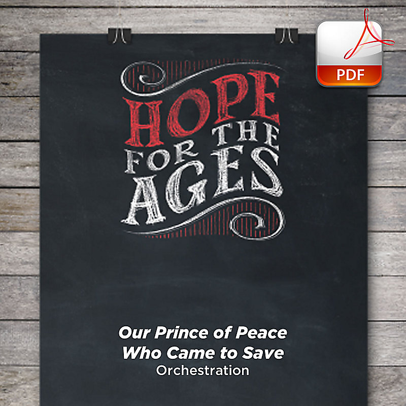 Our Prince of Peace Who Came to Save - Downloadable Orchestration