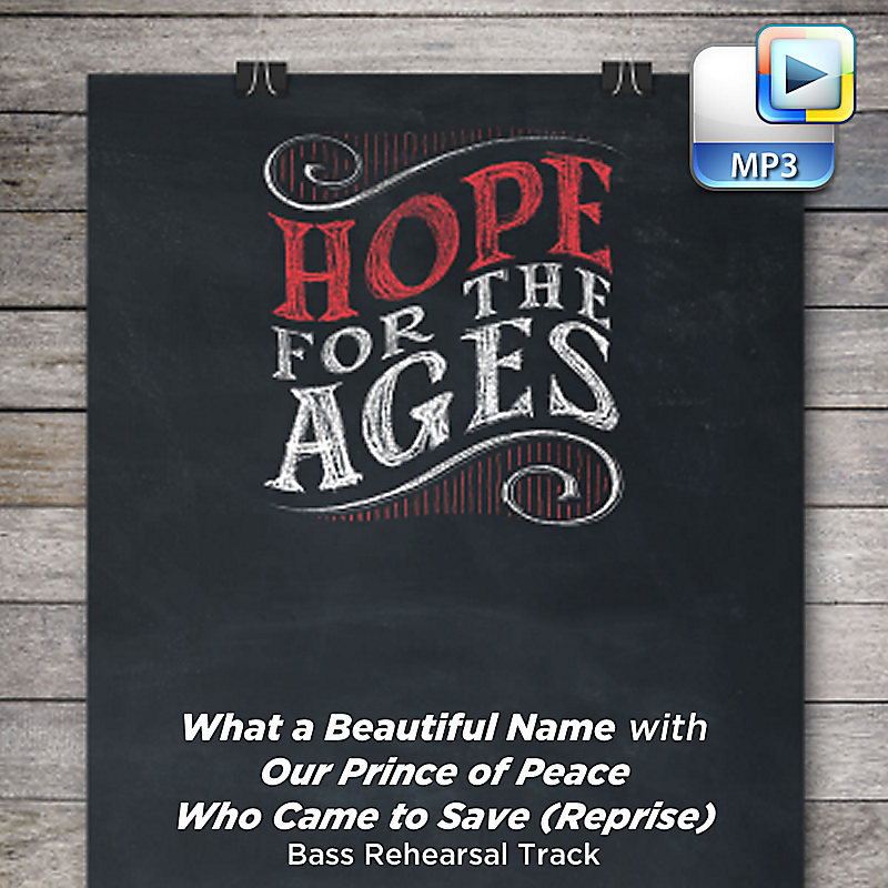 What a Beautiful Name with Our Prince of Peace Who Came to Save (Reprise) - Downloadable Bass Rehearsal Track