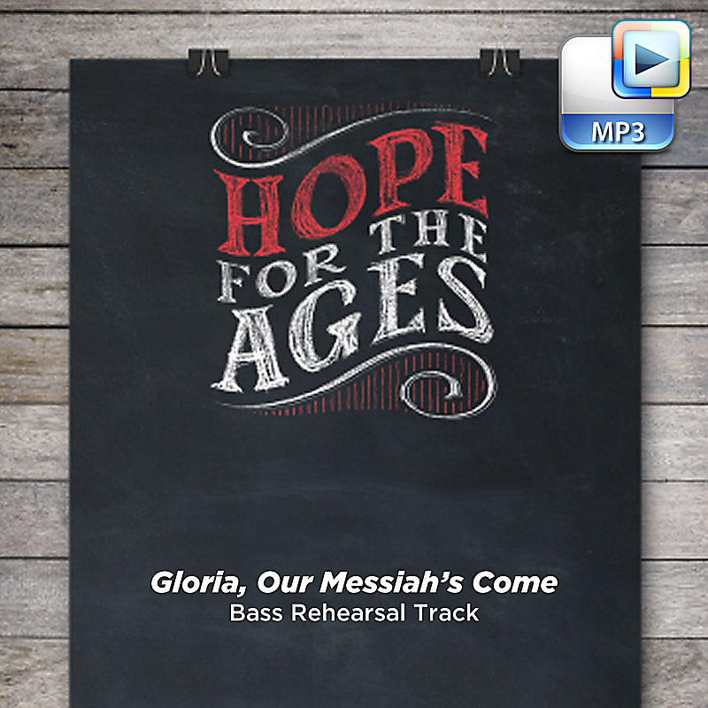 Gloria, Our Messiah's Come - Downloadable Bass Rehearsal Track