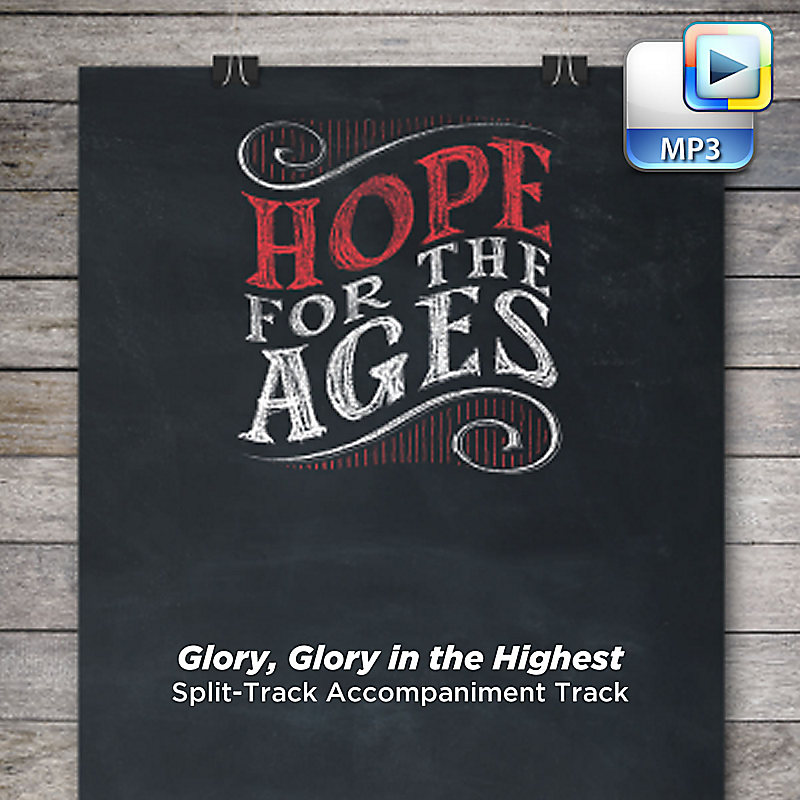 Glory, Glory in the Highest - Downloadable Split-Track Accompaniment Track