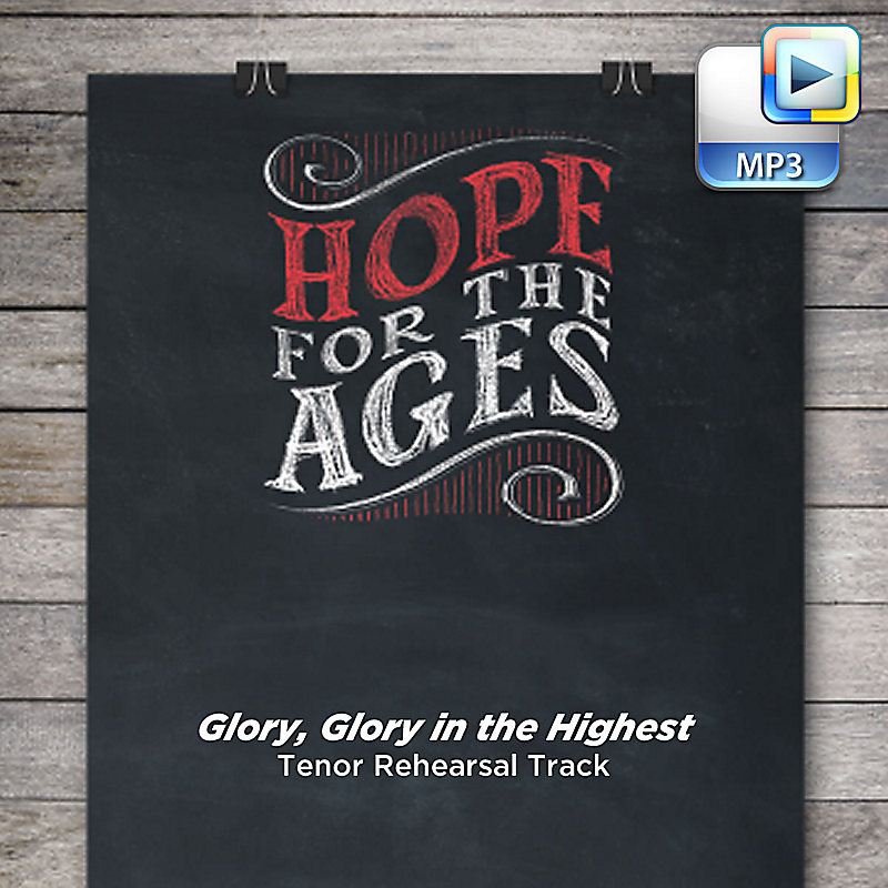 Glory, Glory in the Highest - Downloadable Tenor Rehearsal Track