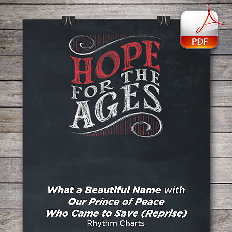 What a Beautiful Name with Our Prince of Peace Who Came to Save (Reprise) - Downloadable Rhythm Charts