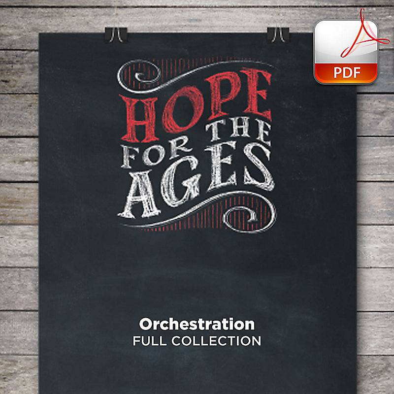 Hope for the Ages - Downloadable Orchestration (FULL COLLECTION)