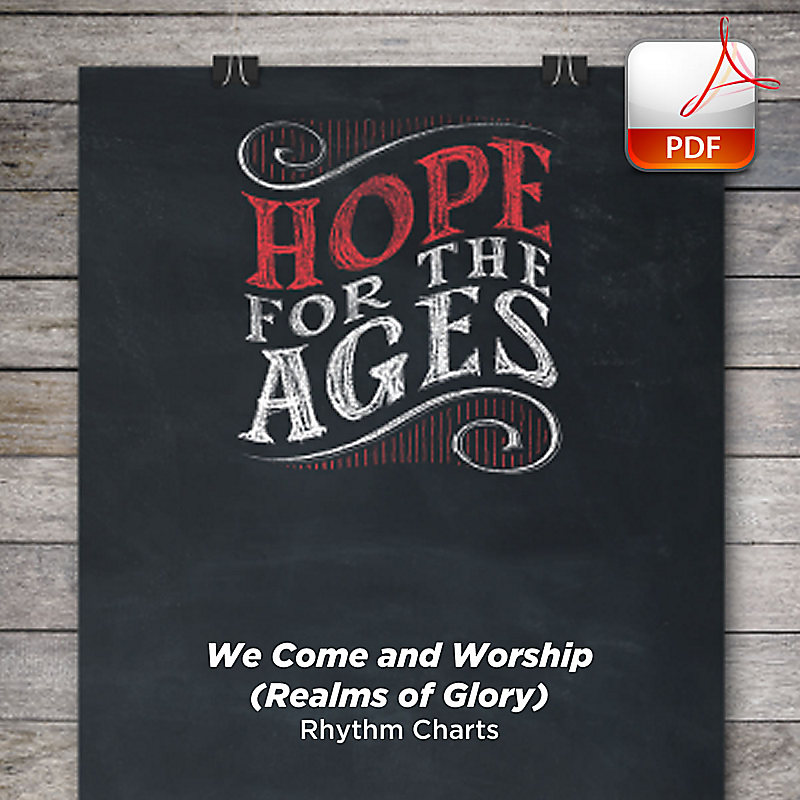 We Come and Worship (Realms of Glory) - Downloadable Rhythm Charts