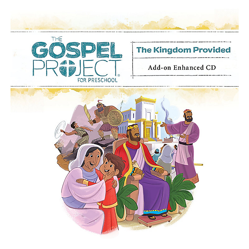 The Gospel Project for Preschool: Preschool Leader Kit Add-on Enhanced CD - Volume 4: A Kingdom Provided