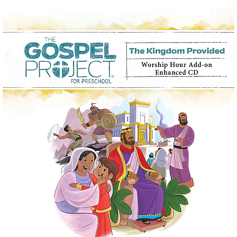 The Gospel Project for Preschool: Preschool Worship Hour Add-on Enhanced CD - Volume 4: A Kingdom Provided