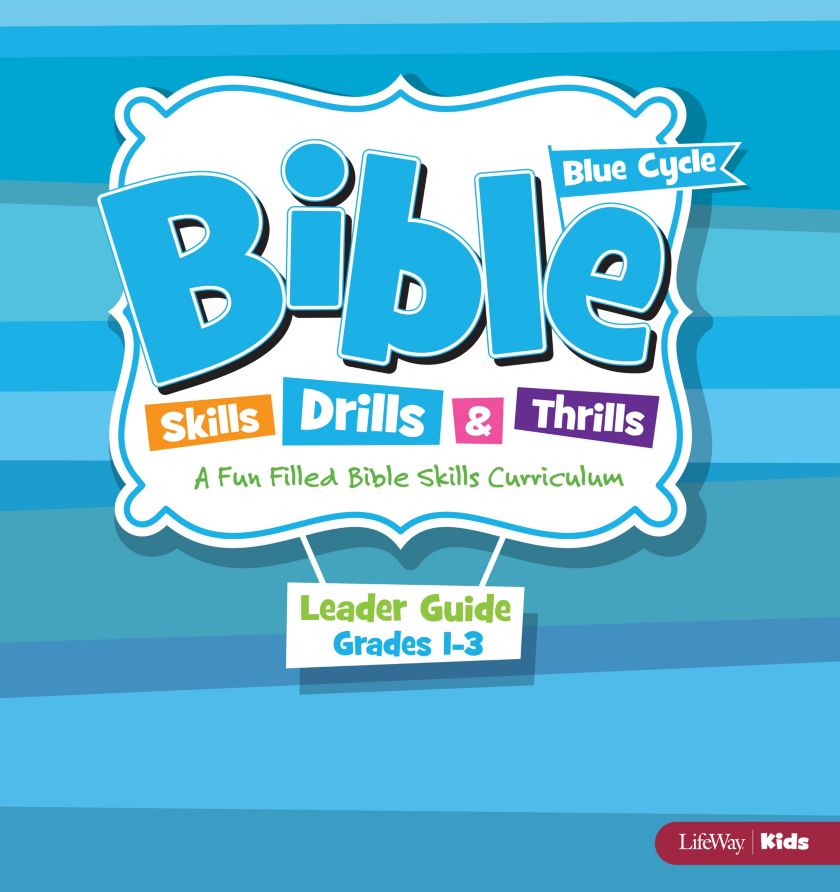 Bible Skills Drills and Thrills Blue Cycle Grades 13 Leader Kit