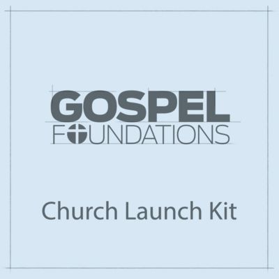 Gospel Foundations Church Launch Kit Digital Lifeway