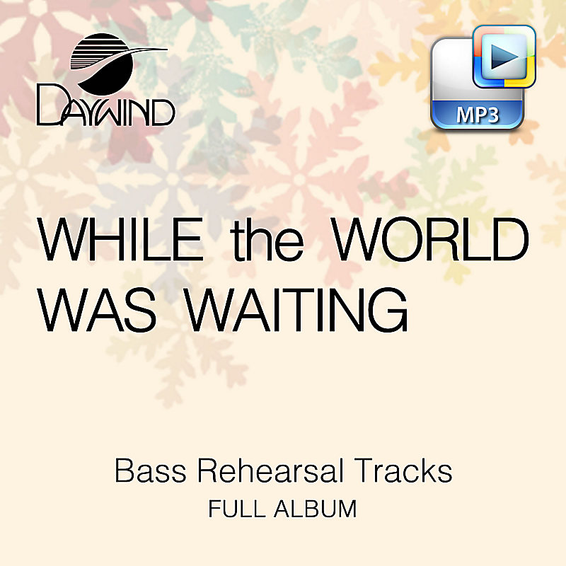 While the World Was Waiting - Downloadable Bass Rehearsal Tracks (FULL ALBUM)