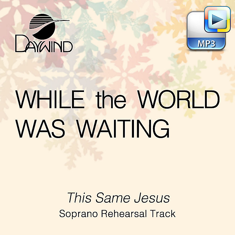 This Same Jesus - Downloadable Soprano Rehearsal Track