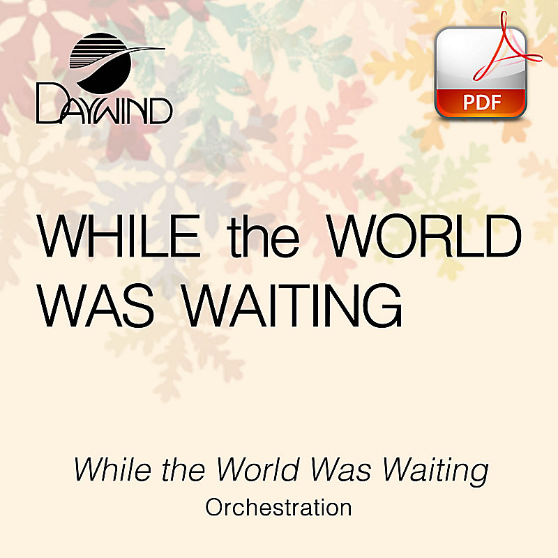 While the World Was Waiting - Downloadable Orchestration
