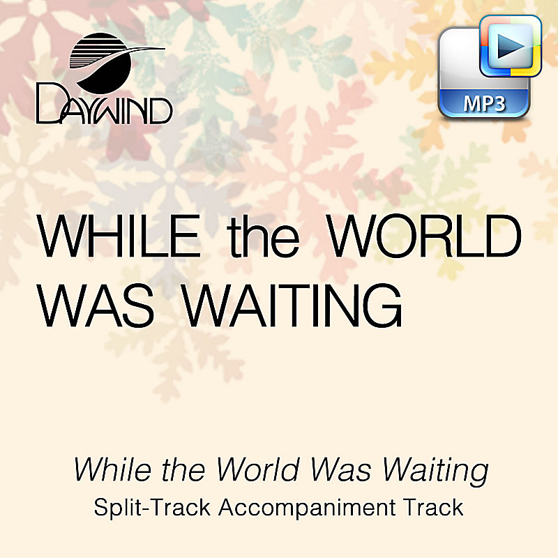 While the World Was Waiting - Downloadable Split-Track Accompaniment Track