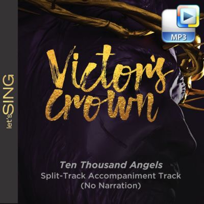 Ten Thousand Angels - Downloadable Split-Track Accompaniment Track (No Narration)