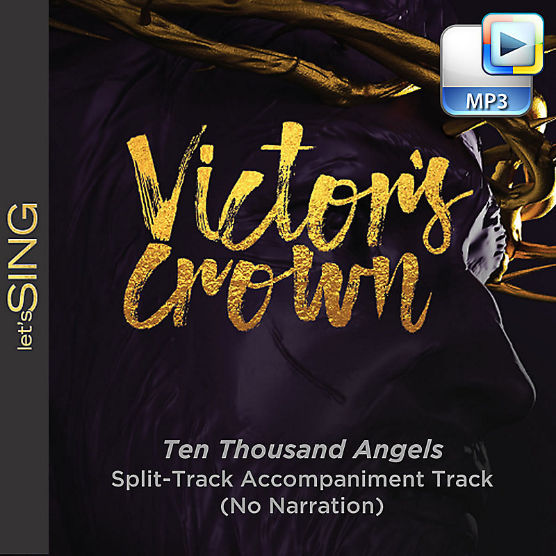 Ten Thousand Angels - Downloadable Split-Track Accompaniment Track (No Narration)
