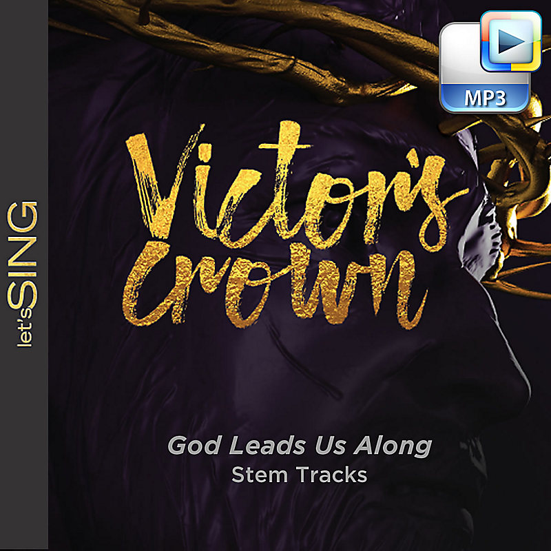 God Leads Us Along - Downloadable Stem Tracks