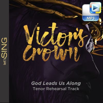 God Leads Us Along - Downloadable Tenor Rehearsal Track