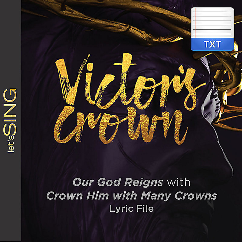 Our God Reigns with Crown Him with Many Crowns - Downloadable Lyric File