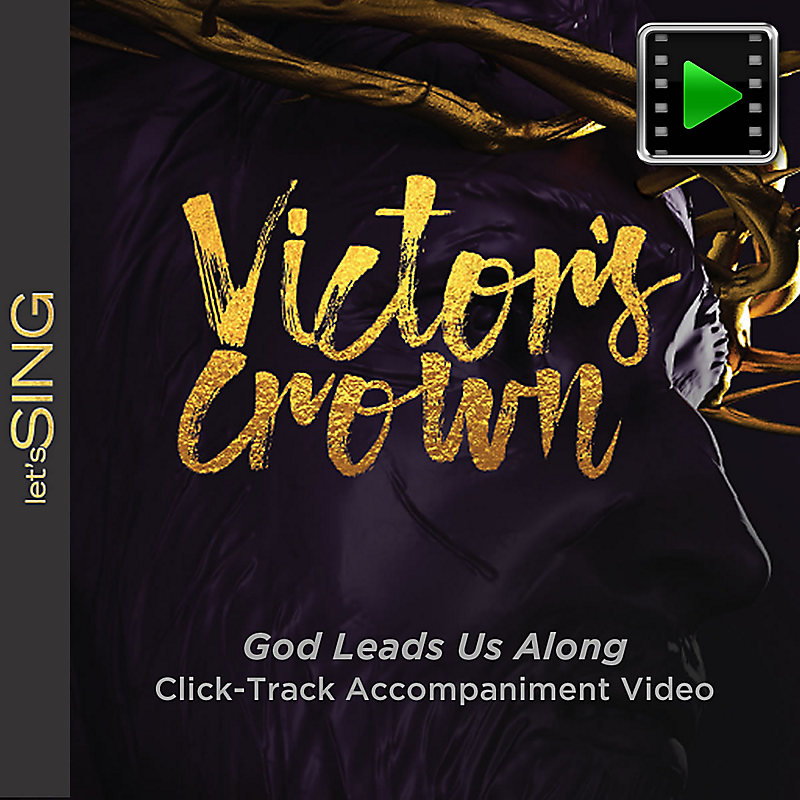 God Leads Us Along - Downloadable Click-Track Accompaniment Video