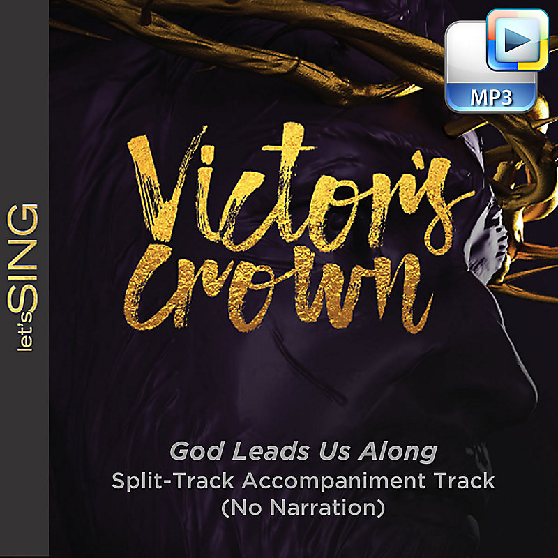 God Leads Us Along - Downloadable Split-Track Accompaniment Track (No Narration)