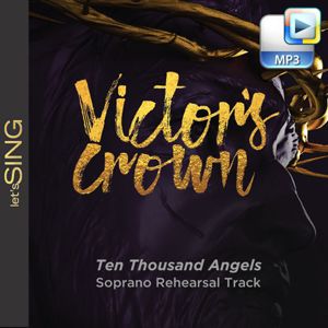 Ten Thousand Angels - Downloadable Soprano Rehearsal Track