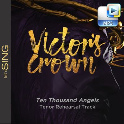 Ten Thousand Angels - Downloadable Tenor Rehearsal Track